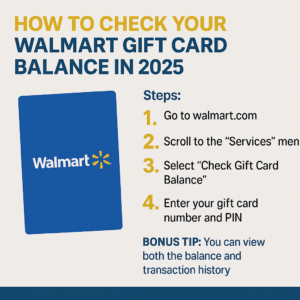 How to Check Your Walmart Gift Card Balance in 2025 – Step-by-Step Guide