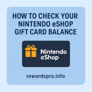 How to Check Your Nintendo eShop Gift Card Balance in 2025 – Step-by-Step