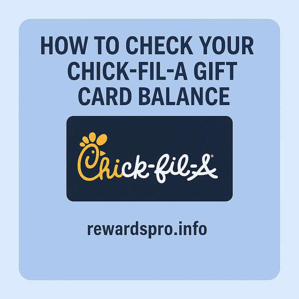 How to Check Your Chick-fil-A Gift Card Balance in 2025 – Step-by-Step Guide