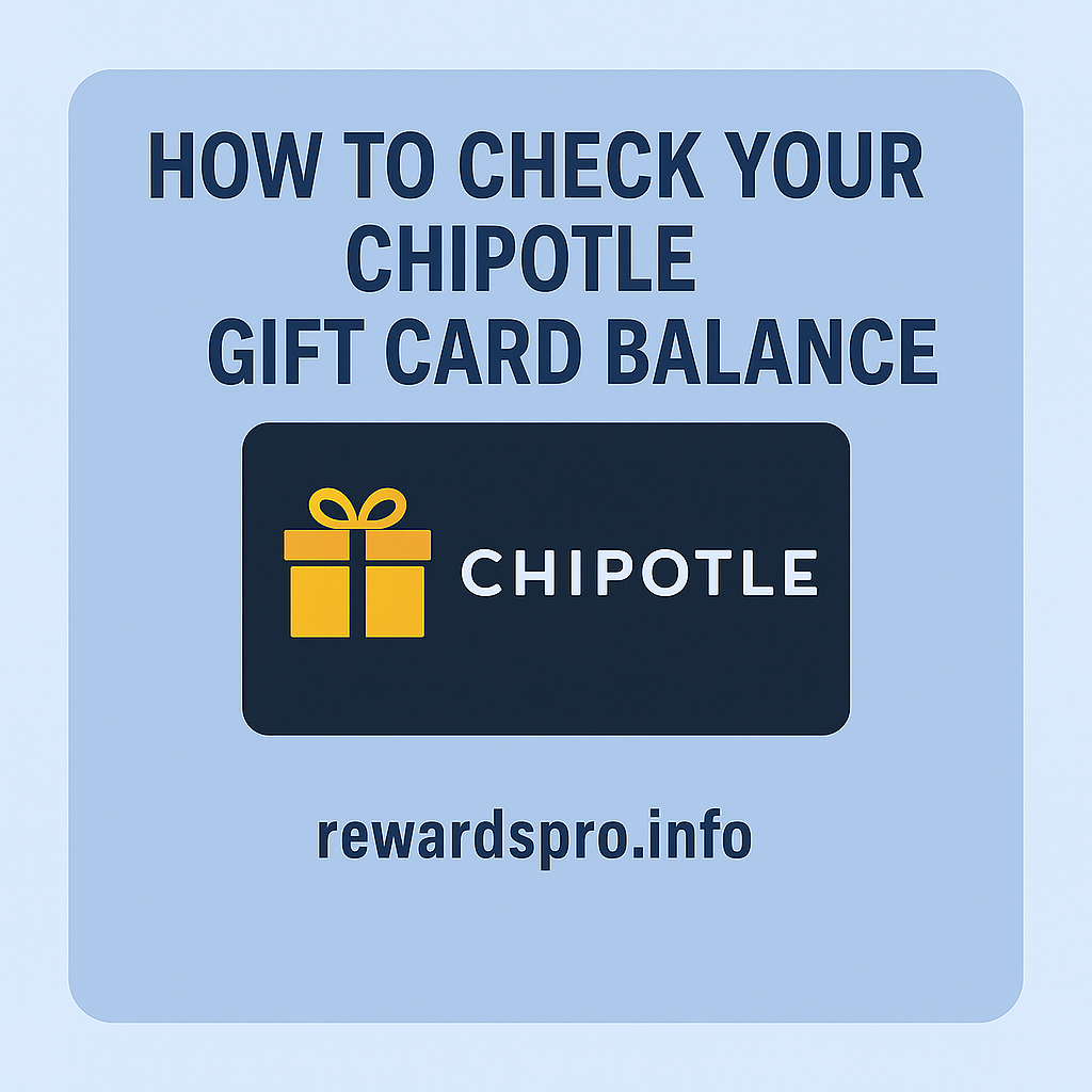 How to Check Your Chipotle Gift Card Balance in 2025 – Simple Steps