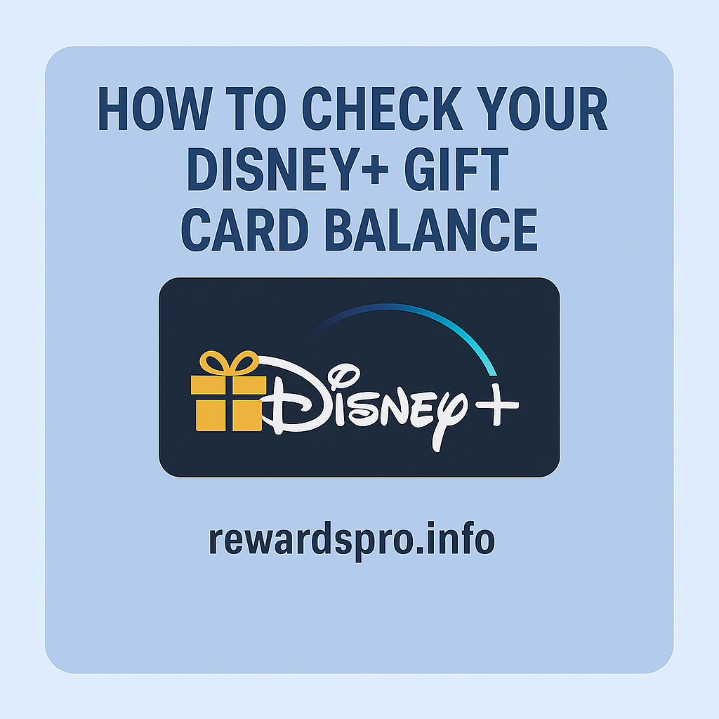 How to Check Your Disney+ Gift Card Balance in 2025 – Quick Guide