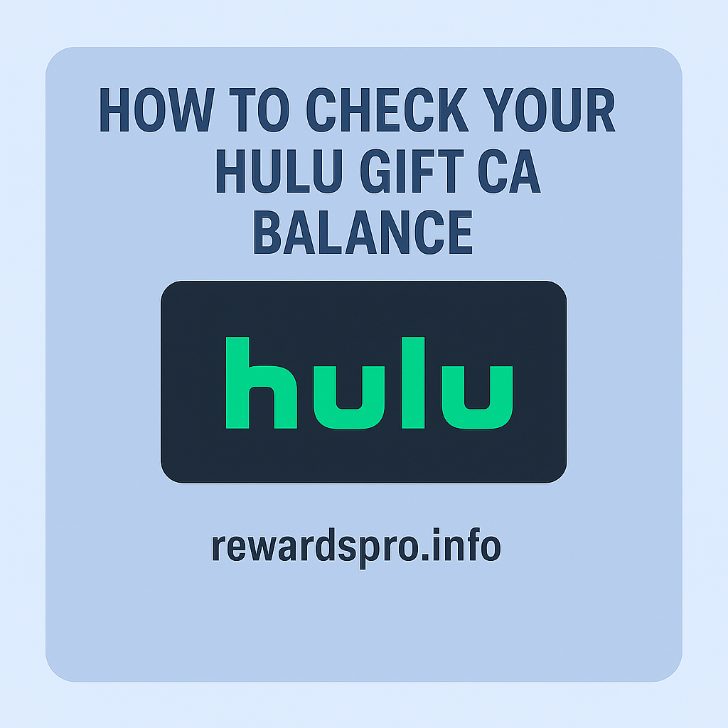 How to Check Your Hulu Gift Card Balance in 2025 – Quick & Easy Methods