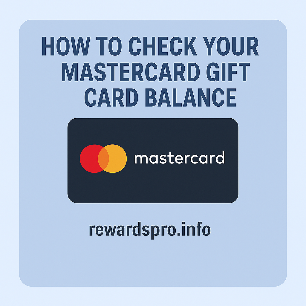How to Check Your Mastercard Gift Card Balance in 2025 – Step-by-Step Guide