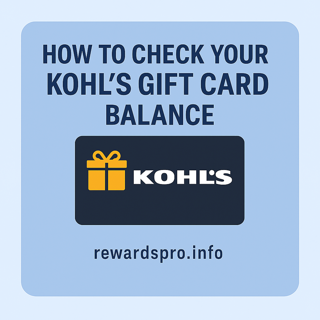 How to Check Your Kohl Gift Card Balance in 2025 – Step-by-Step Guide