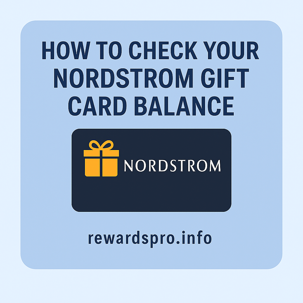 How to Check Your Nordstrom Gift Card Balance in 2025 – Step-by-Step Guide