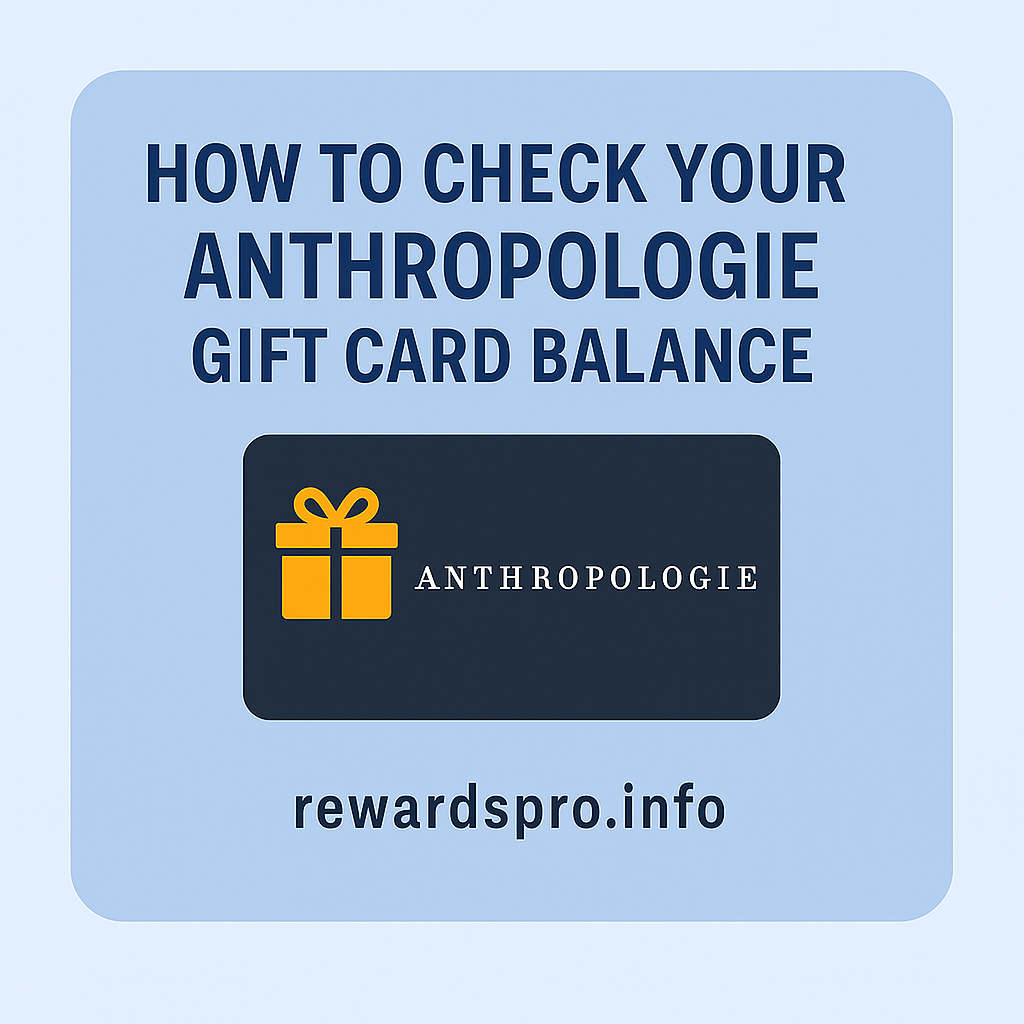 How to Check Your Anthropologie Gift Card Balance in 2025 – Quick Guide