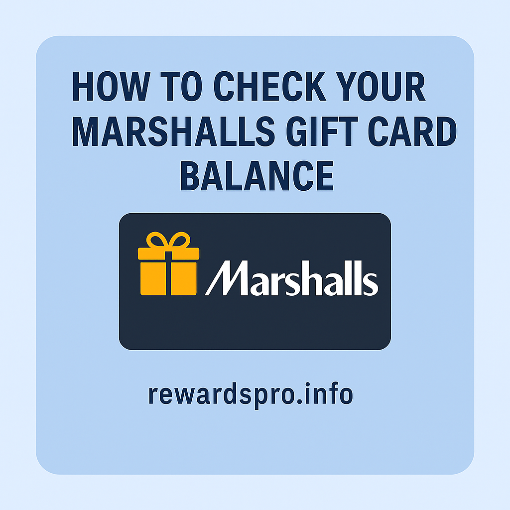 How to Check Your Marshalls Gift Card Balance in 2025 – Easy Guide