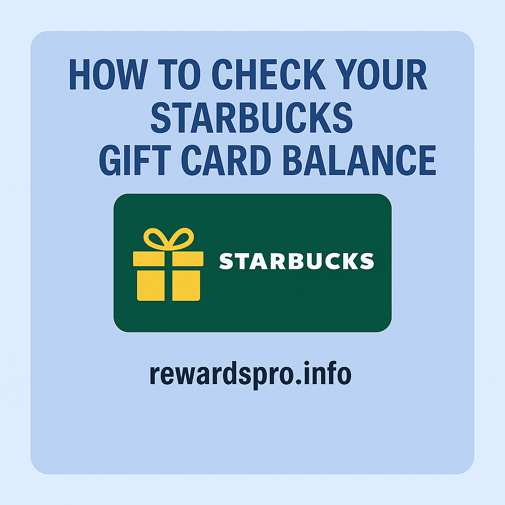 How to Check Your Starbucks Gift Card Balance in 2025 – Fast & Easy Guide