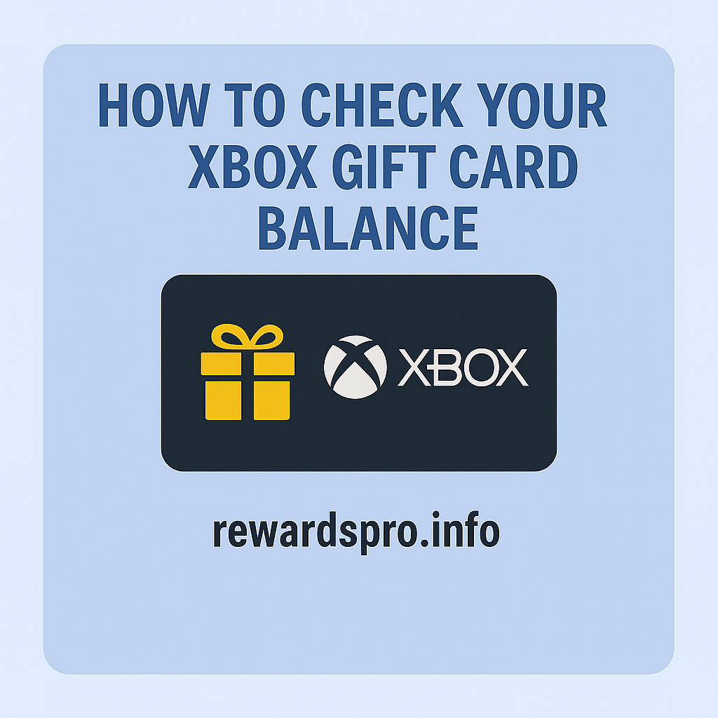 How to Check Your Xbox Gift Card Balance in 2025 – Fast & Easy Guide