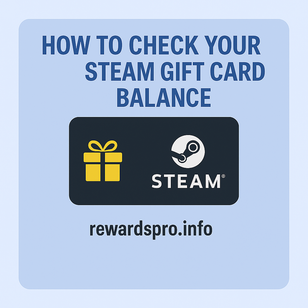 How to Check Your Steam Gift Card Balance in 2025 – Simple & Quick Guide